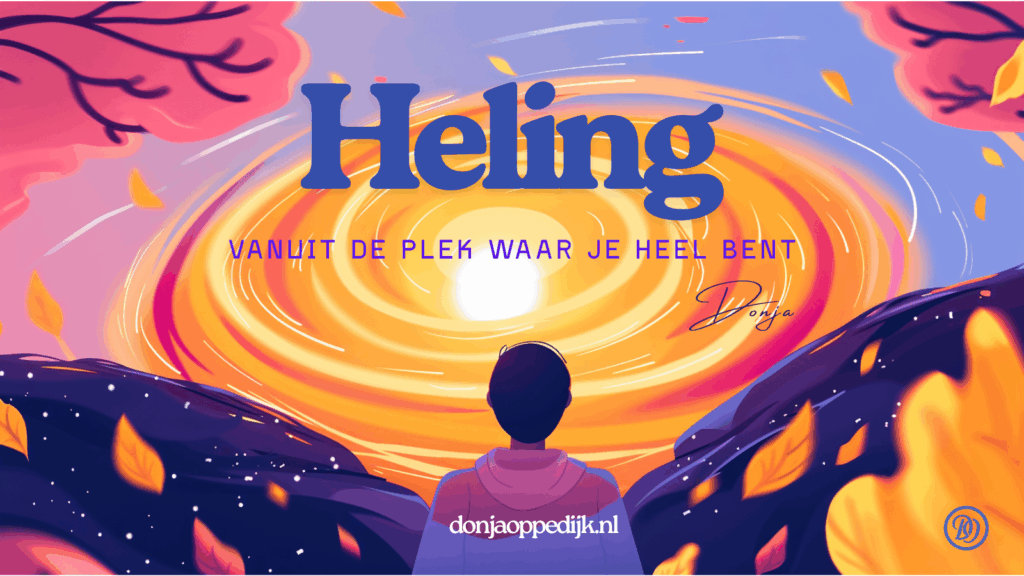 Heling vanuit je essentie